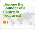 Become the Founder of a Center in your area